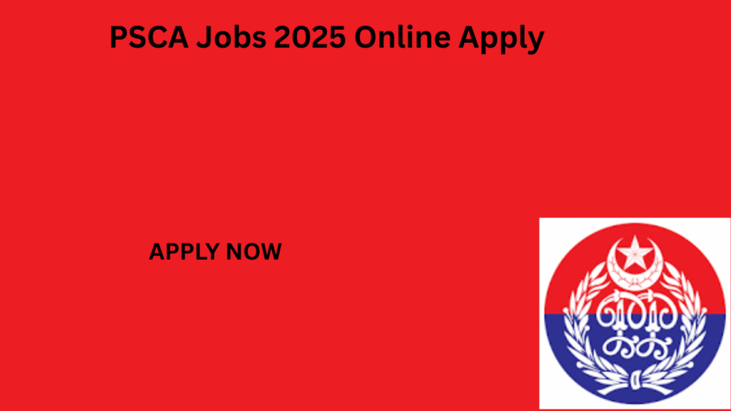 PSCA Jobs 2025 Online Apply