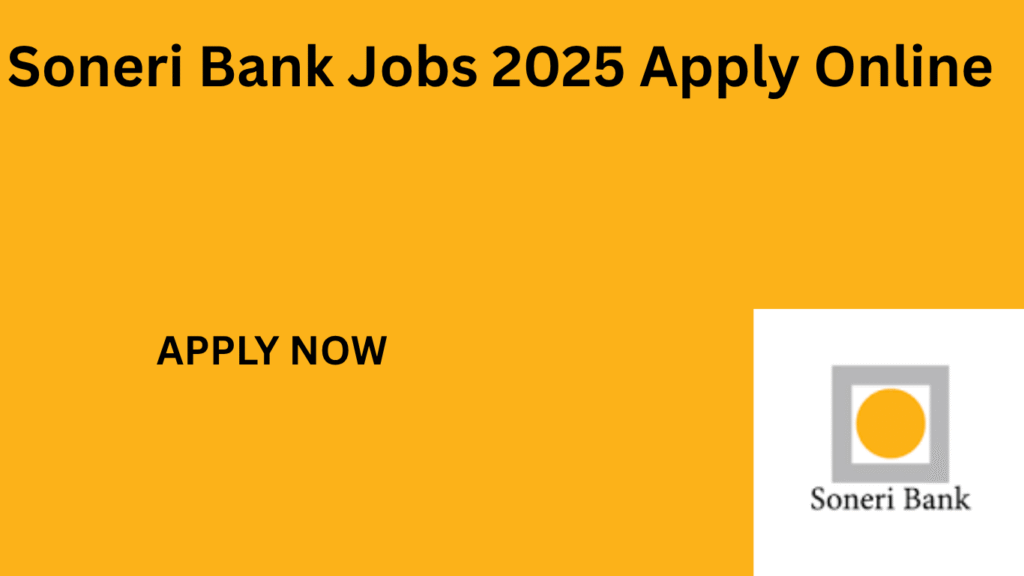 soneri Bank jobs 2025 Online Apply