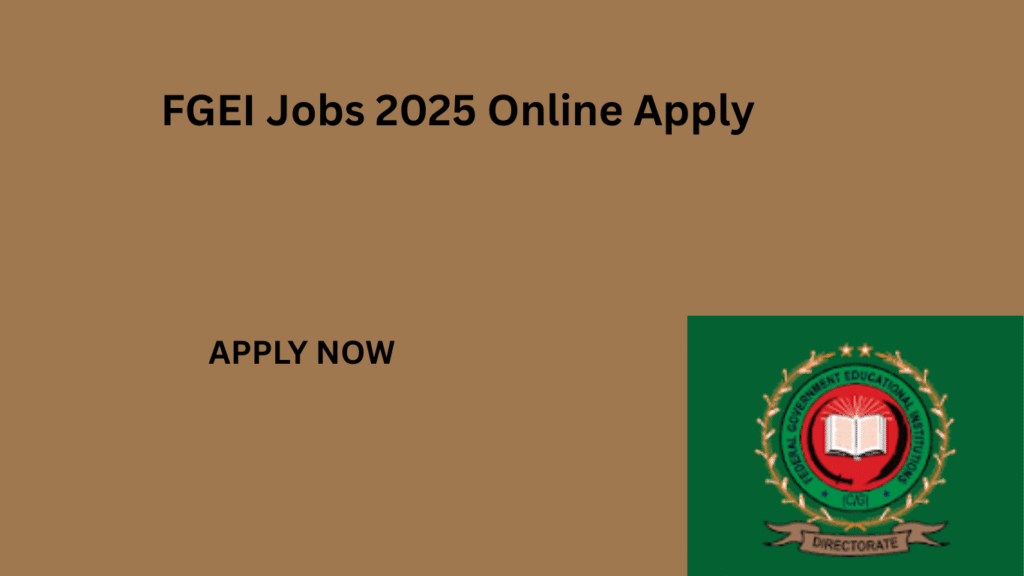 FGEI Jobs 2025 Online Apply