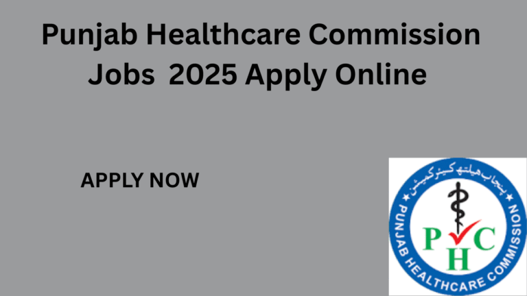Punjab Healthcare Commission Jobs 2025 Online Apply